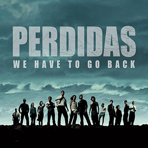 Perdidas: We Have to Go Back