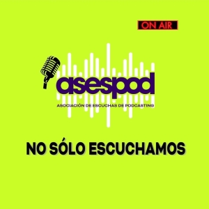 ASESPOD, porque no sólo escuchamos